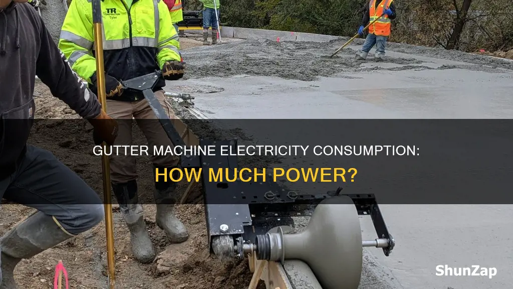 how mich electricity to run gutter machine