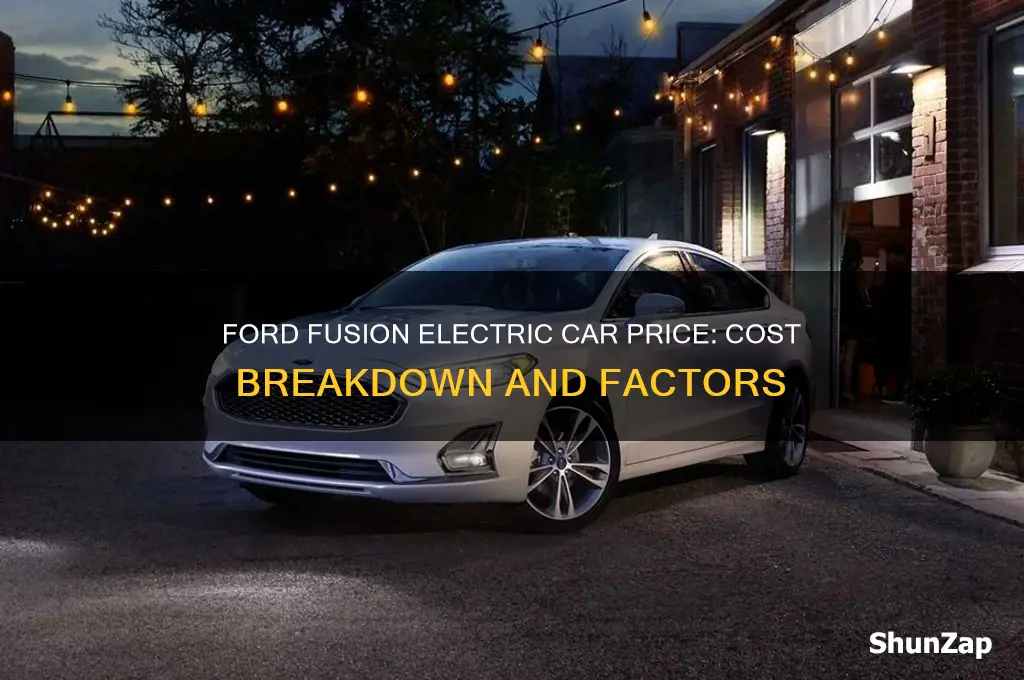 how much does a ford fusion electric car cost