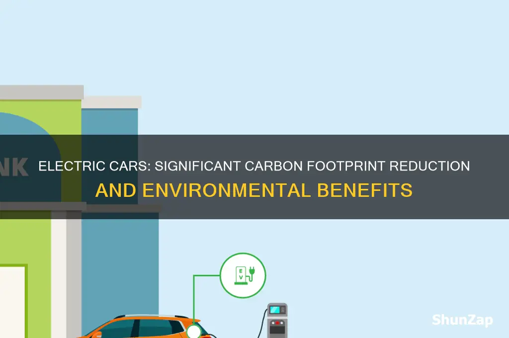 how much does an electric car reduce your carbon footprint