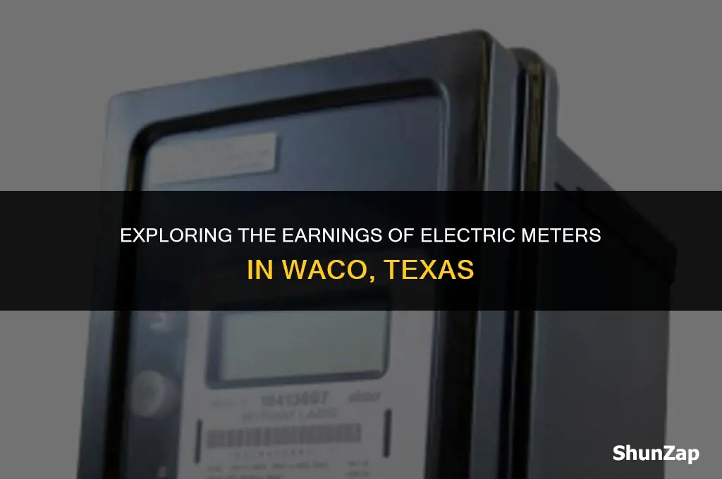 how much does electric meter make waco tx