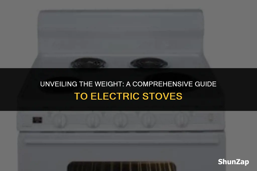 how much does electric stove weigh