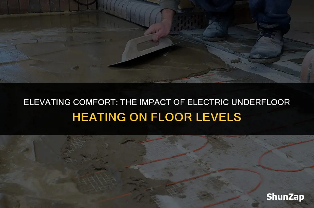 how much does electric underfloor heating raise the floor level