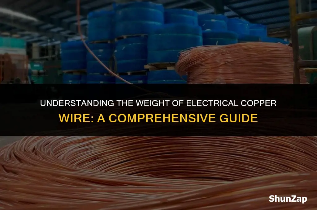 how much does electrical copper wire weight
