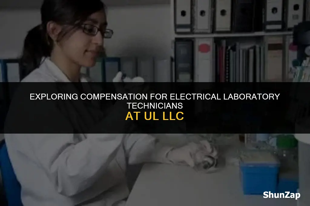 how much does electrical laboratory technicianat ul llcpay