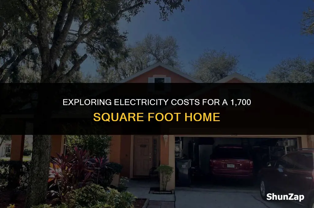 how much does electricity cost for 1700 sq ft house