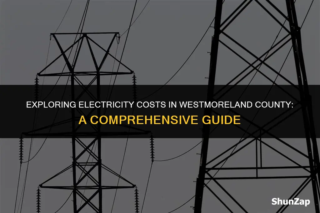 how much does electricity cost in westmoreland county