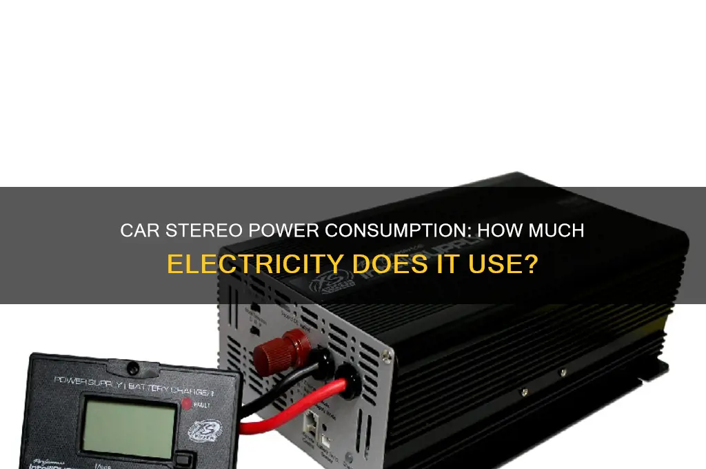 how much electricity does a car stereo use