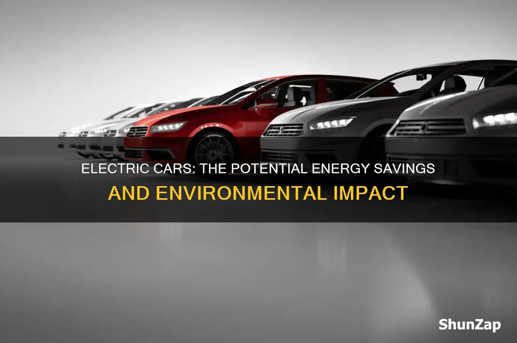 how much energy would be reduced with all electric cars