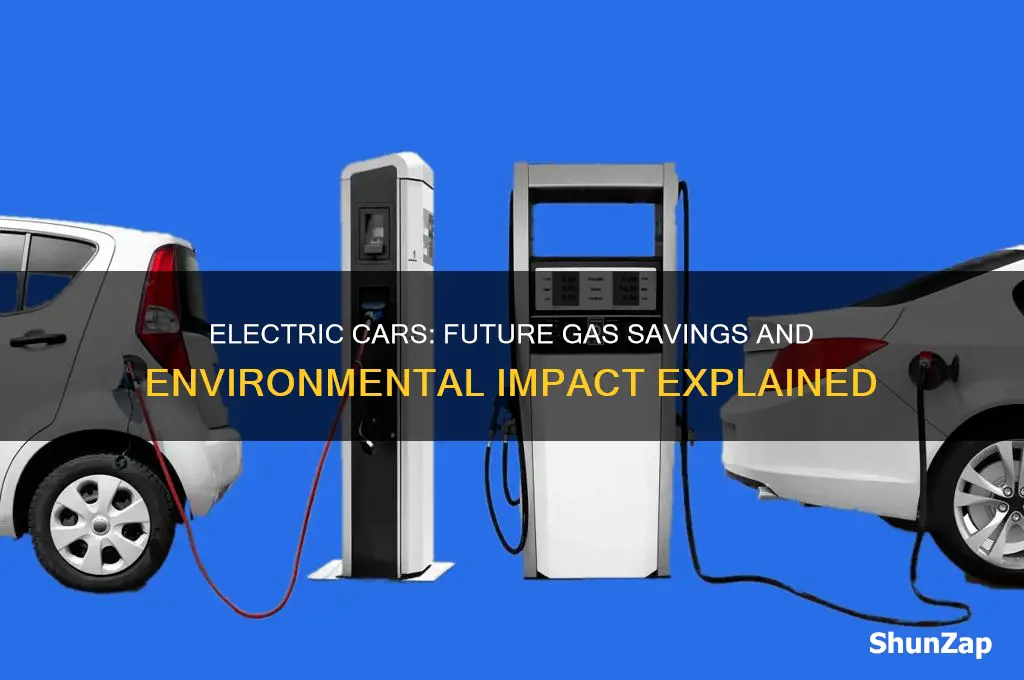 how much gas will electric cars save in the future