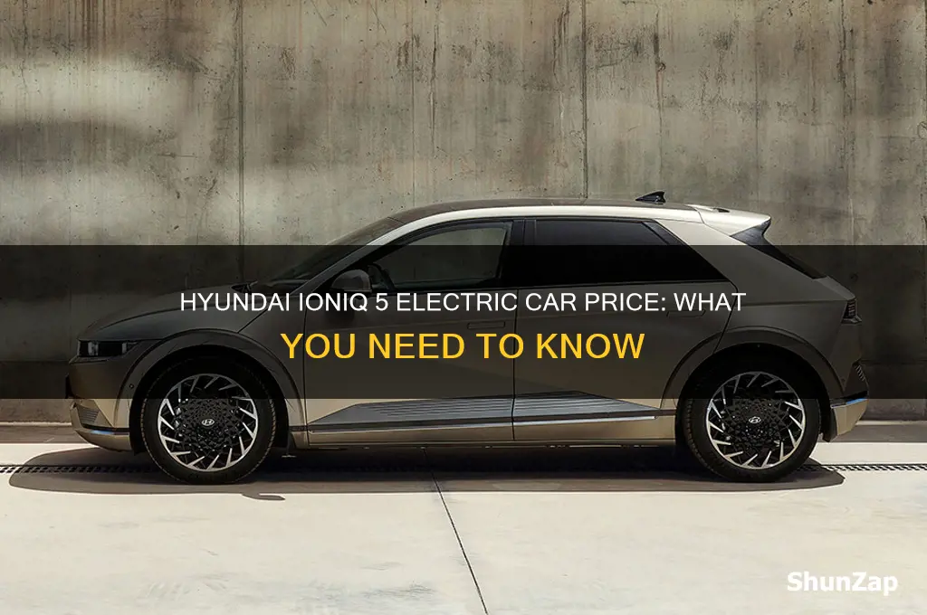 how much is a hyundai ioniq 5 electric car