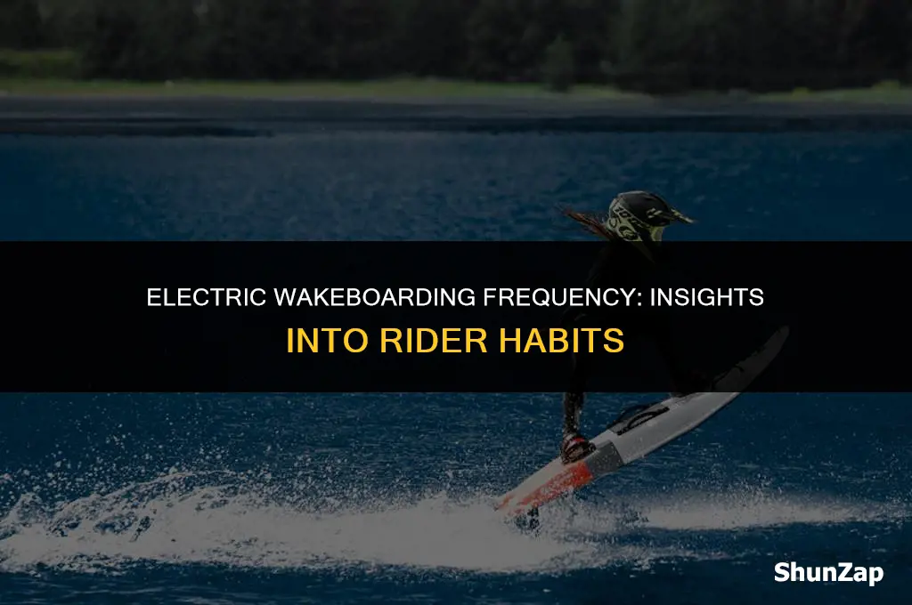 how often do peoole use an electric wakeboard
