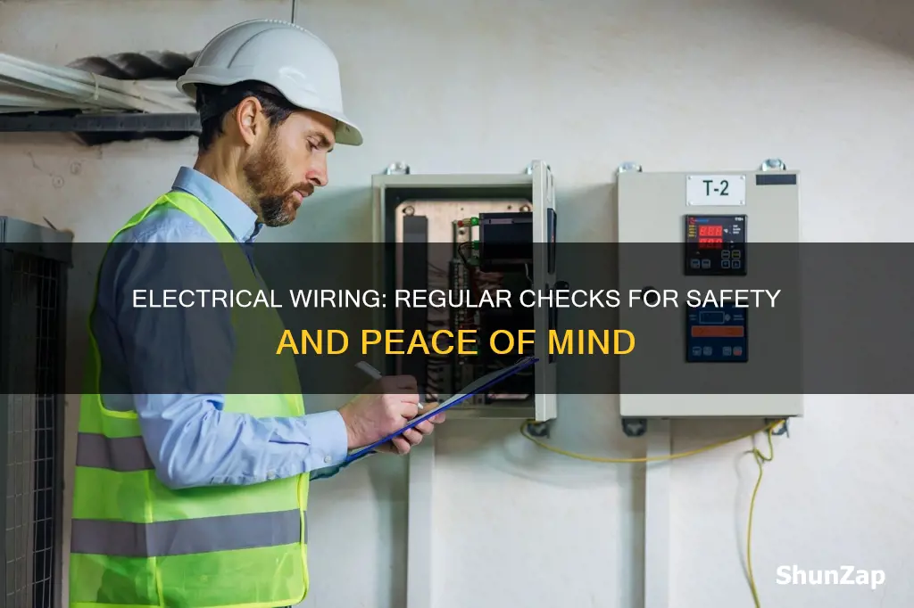 how often should electrical wiring be checked