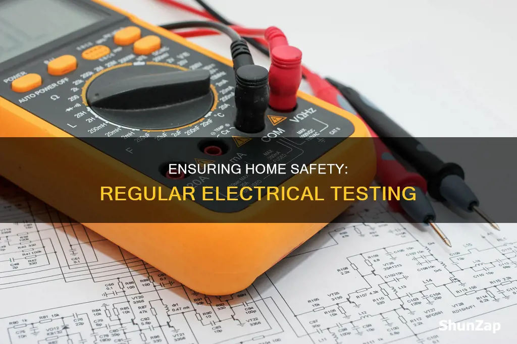 how often should house electrics be tested