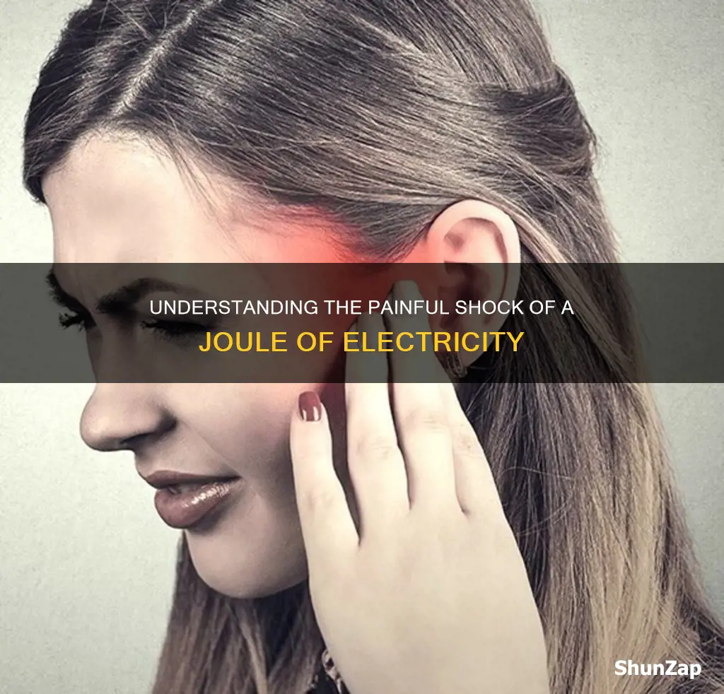 how painful is a joule of electricity