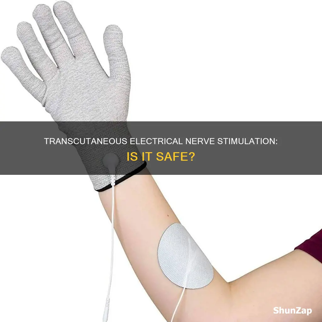 how safe is trancutaneas electrical nerve stimulation