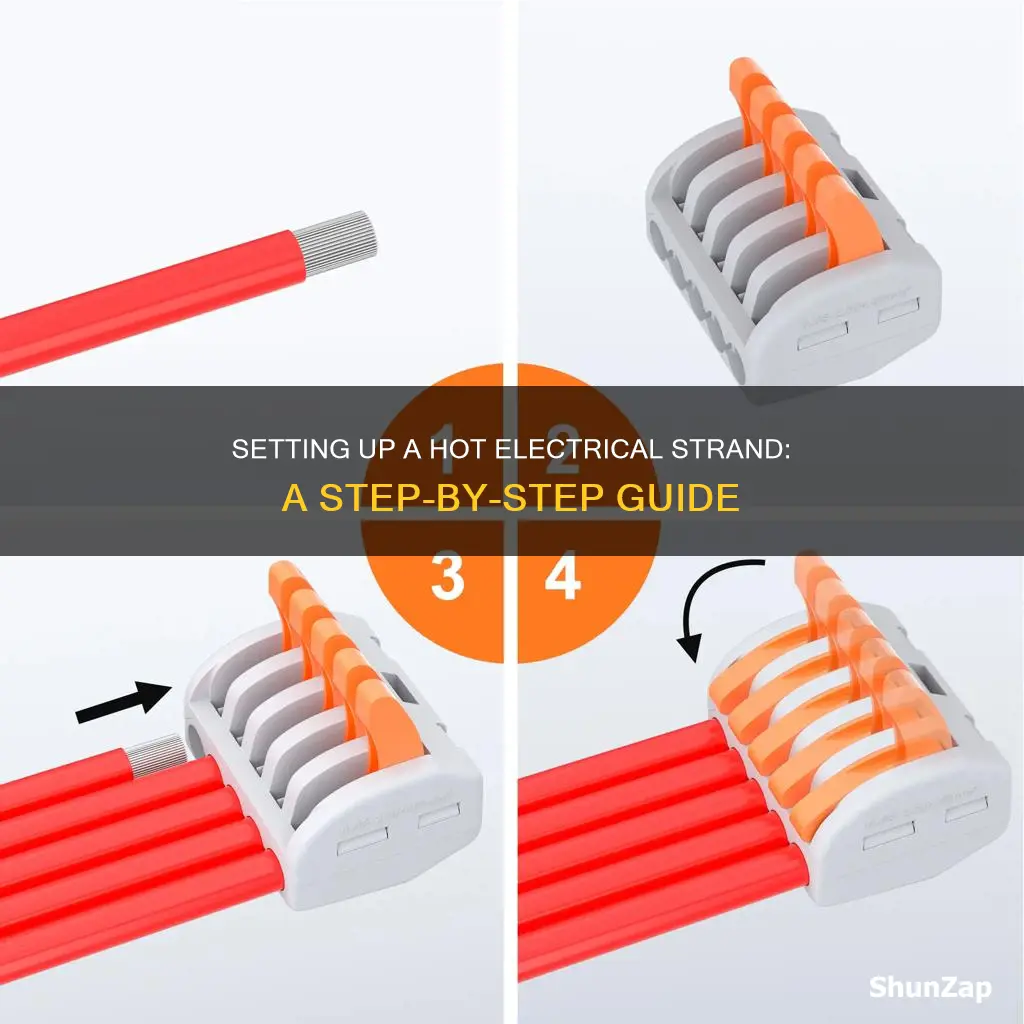 how set up a hot electrical strand