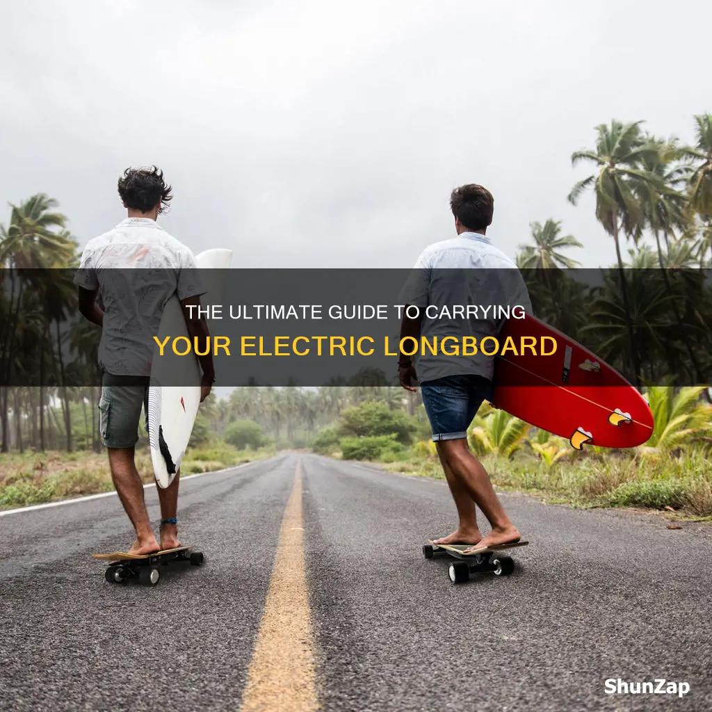 how should i carry my electric longboard