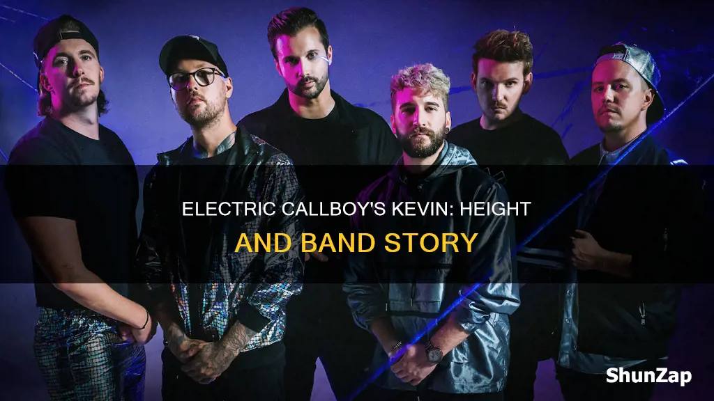 how tall is kevin from electric callboy