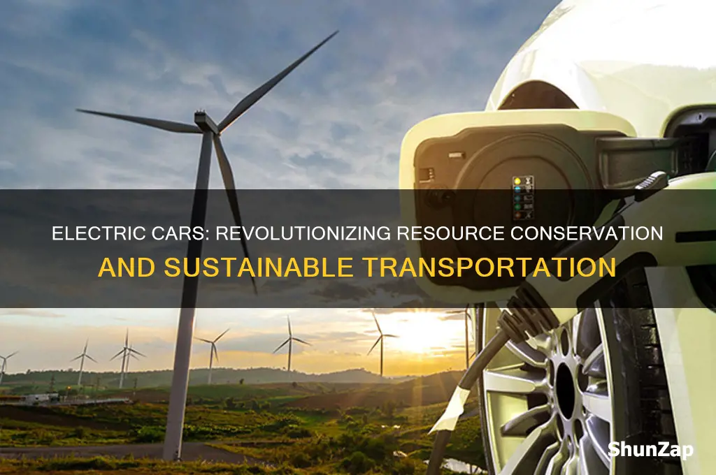 how the electric car save resources