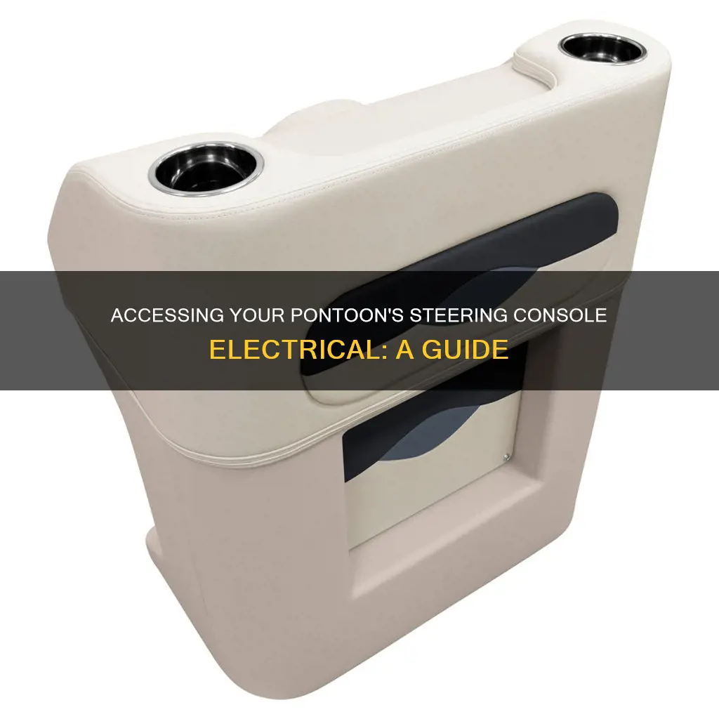 how to access pontoon steering console electrical