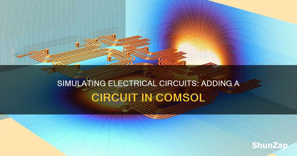 how to add electrical circuit in comsol