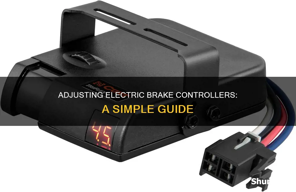 how to adjust an electric brake controller