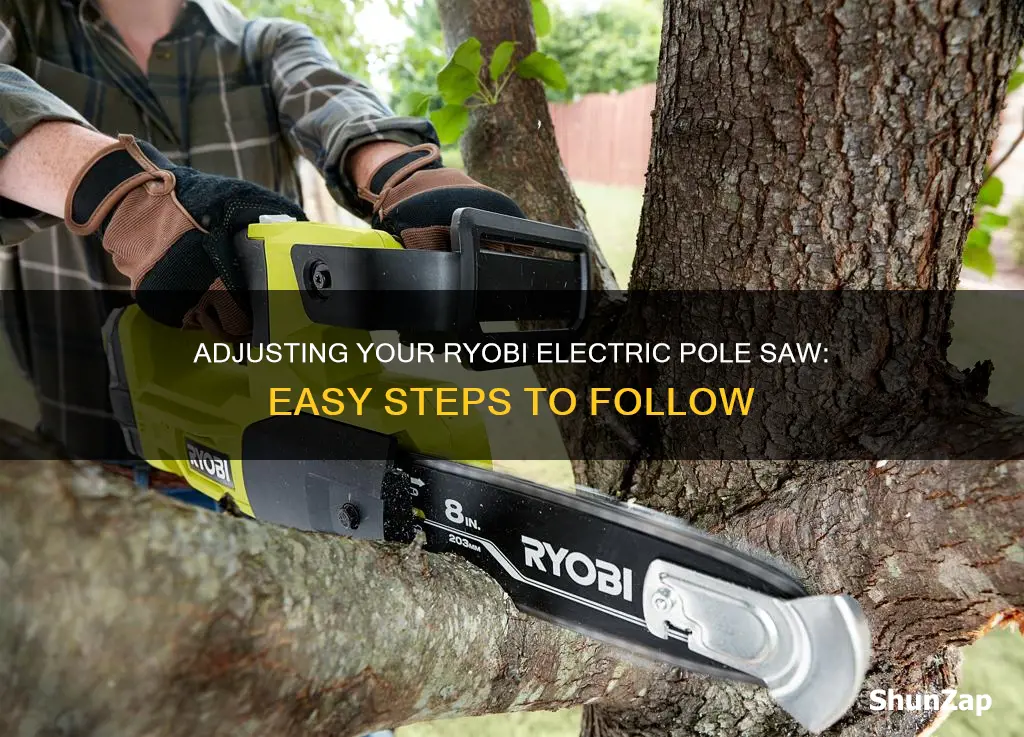 how to adjust electric pole saw ry43161