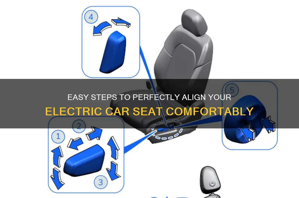how to align a electric car seat