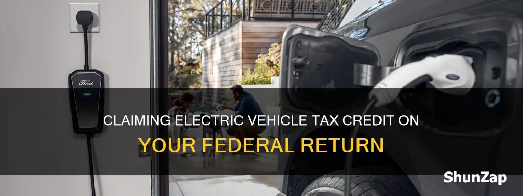 how to apply electric vehicle credit to federal tax return