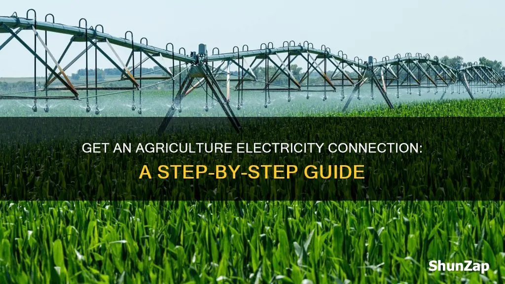 how to apply for agriculture electricity connection