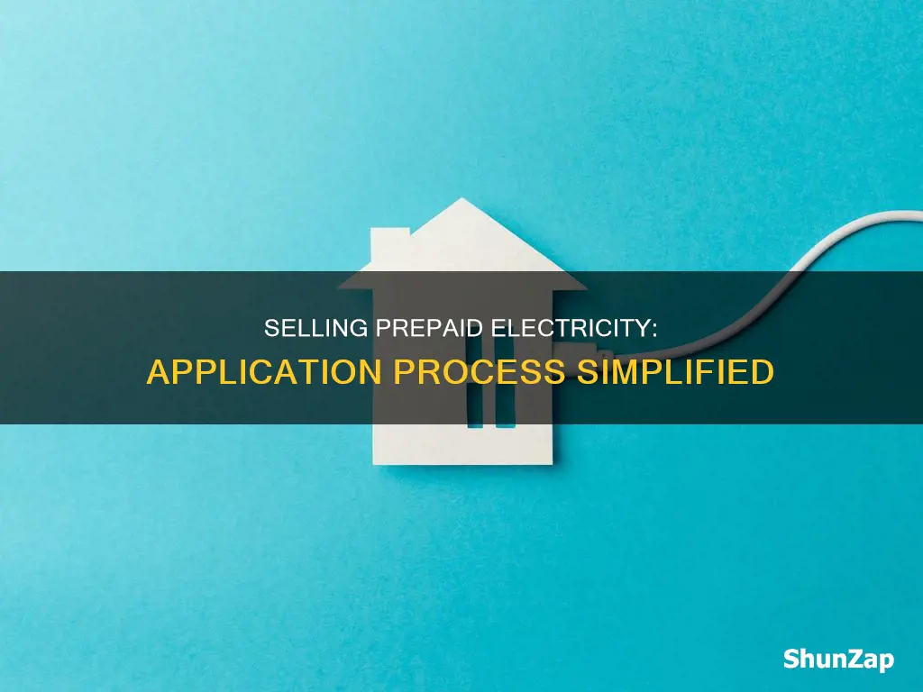 how to apply to sell prepaid electricity
