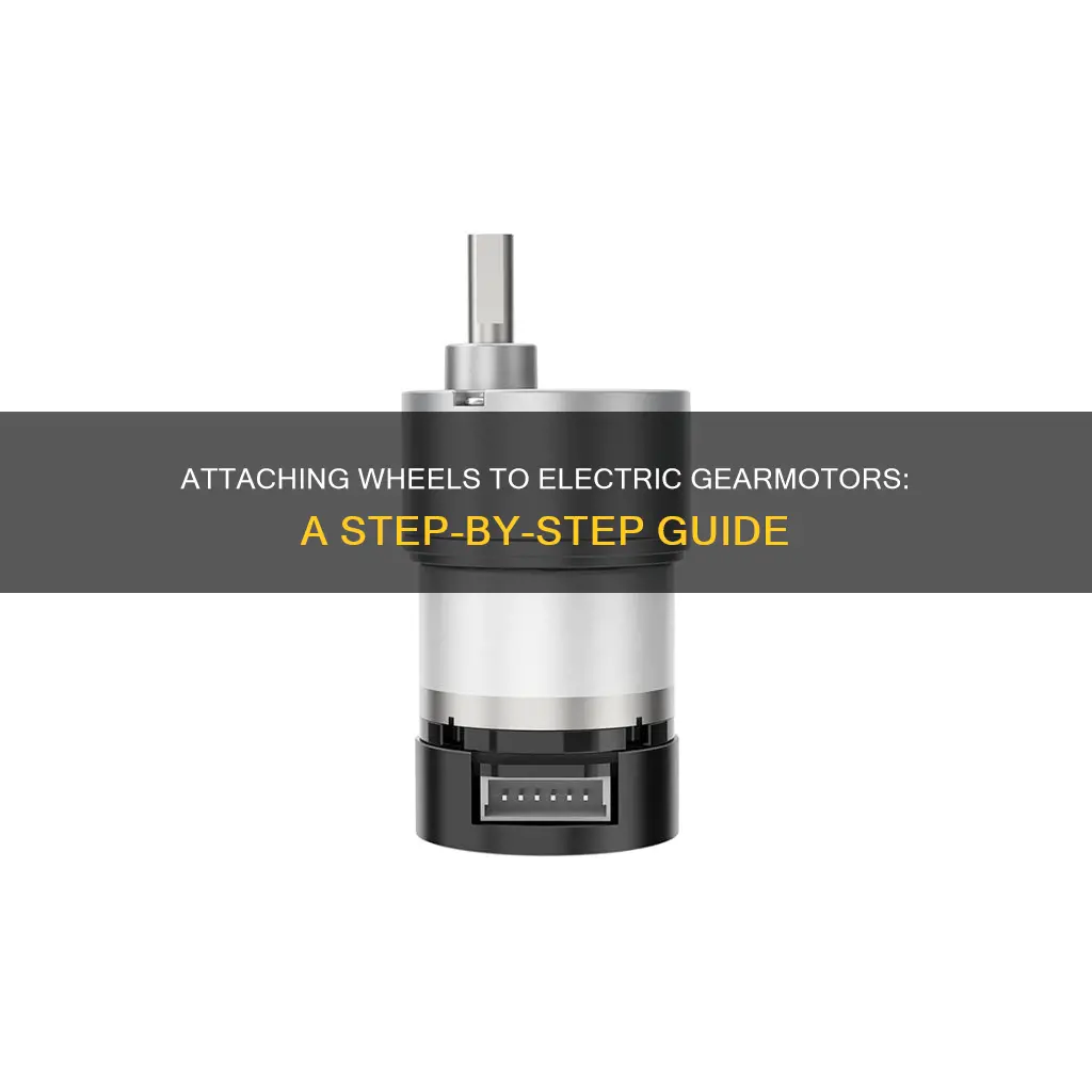 how to attach wheels to electric gearmotors