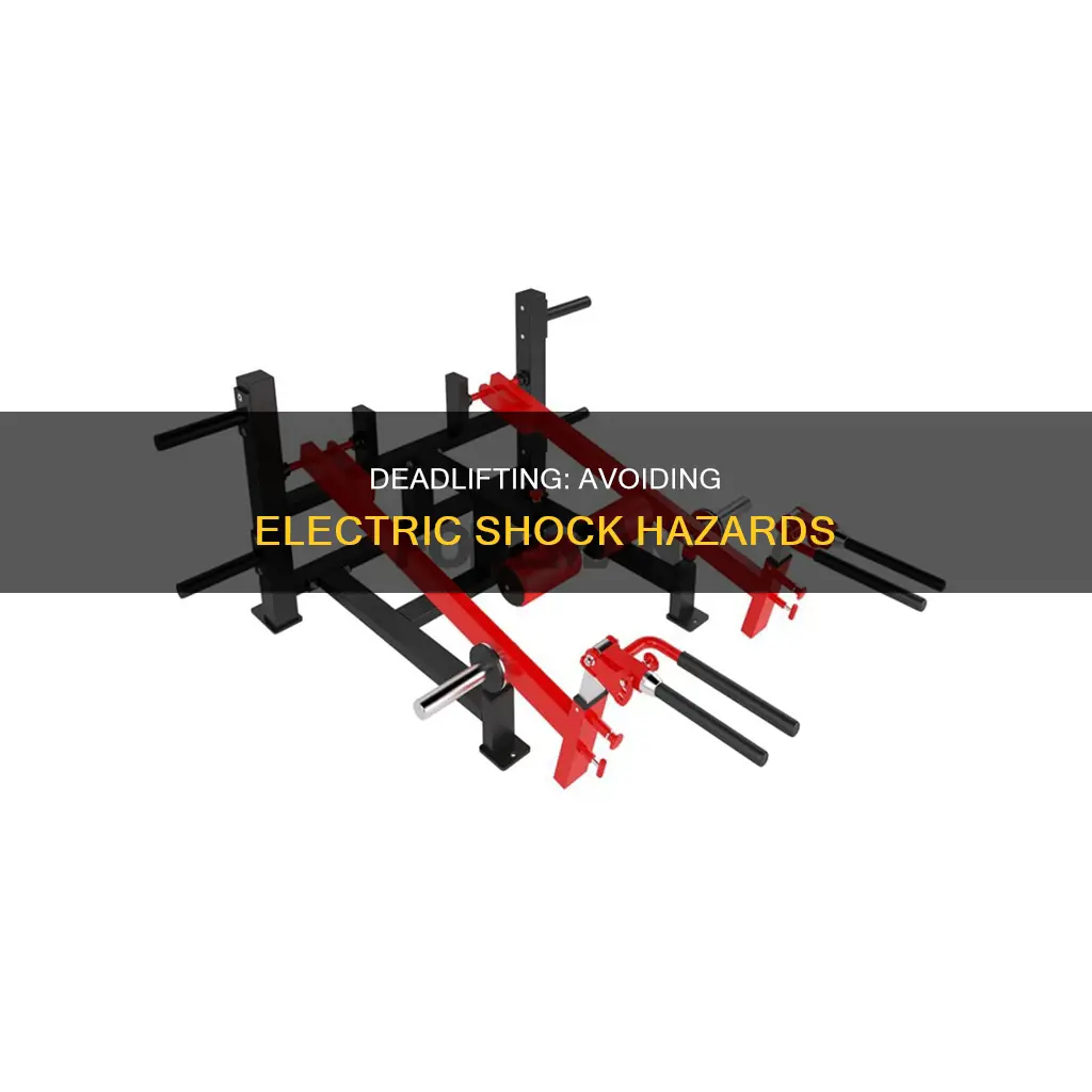 how to avoid dead lift electric shots