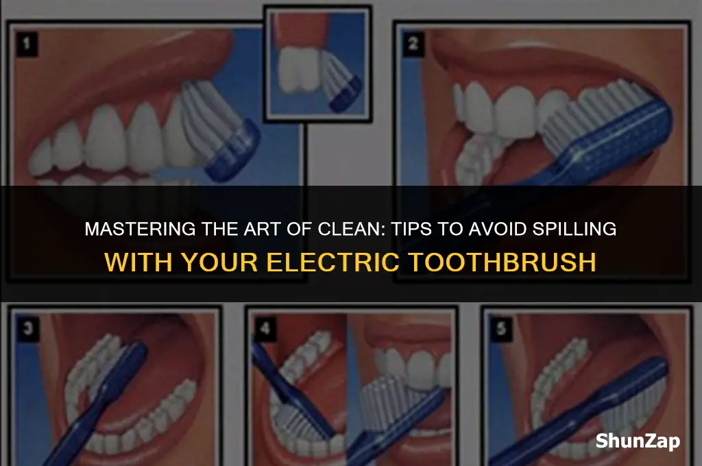 how to avoid spilling when using electric toothbrush