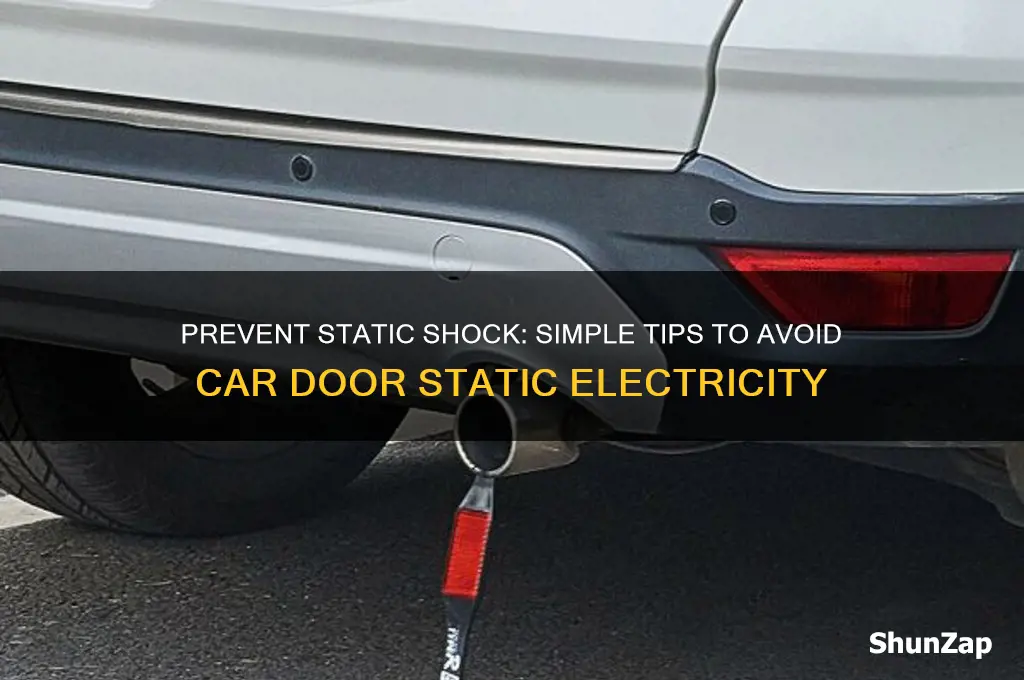 how to avoid static electricity car door