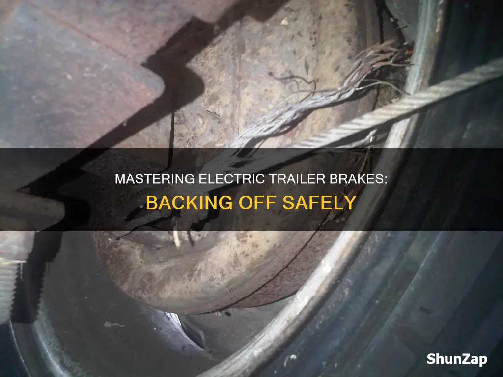 how to back off electric trailer brakes