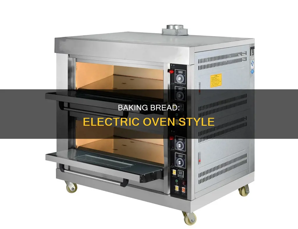 how to bake bread in electric oven