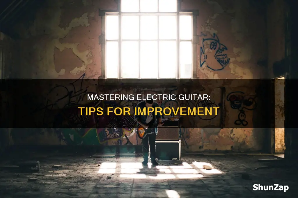 how to be a better electric guitarist
