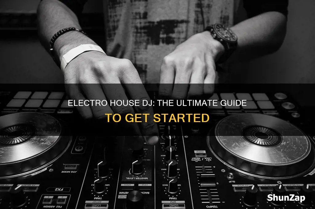 how to be an electro house dj