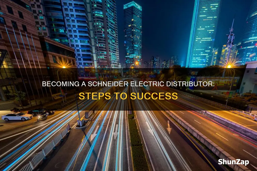 how to become a schneider electric distributor