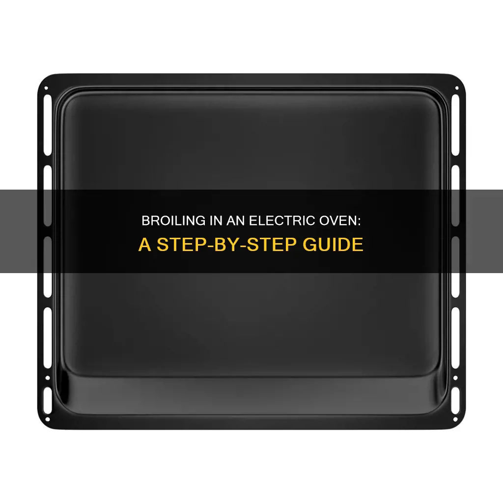 how to broil in an electric oven