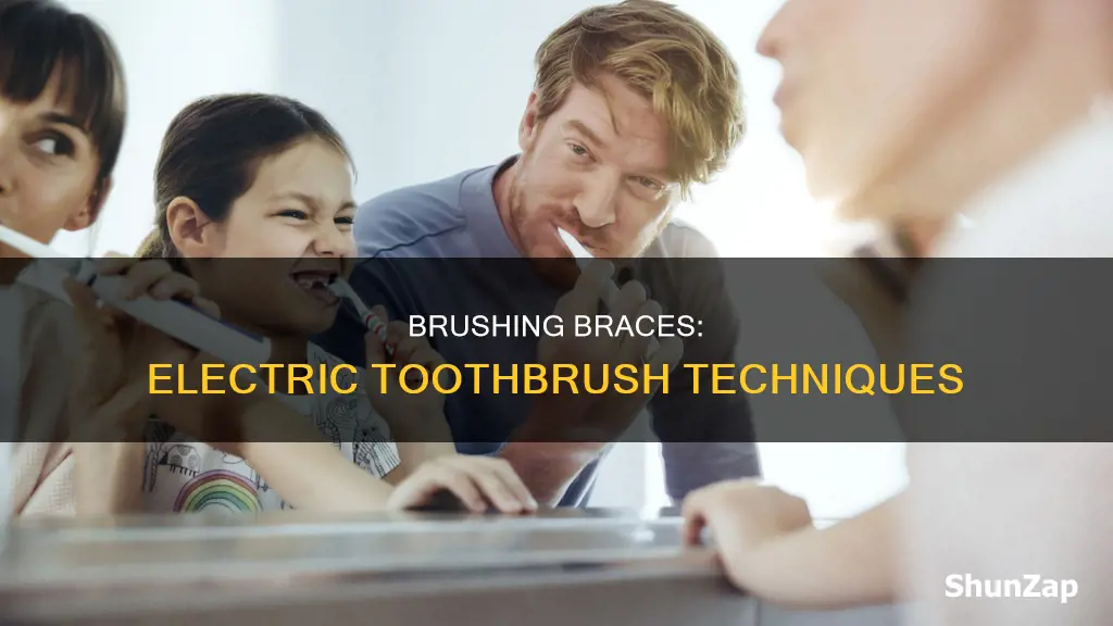 how to brush braces with electric toothbrush