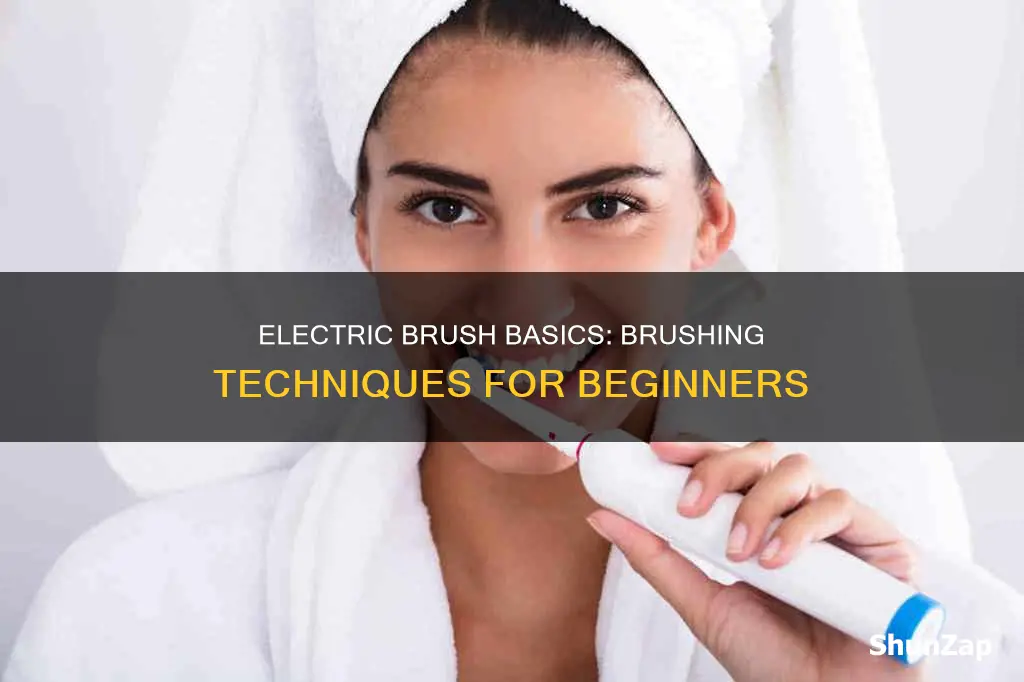 how to brush with an electric brush