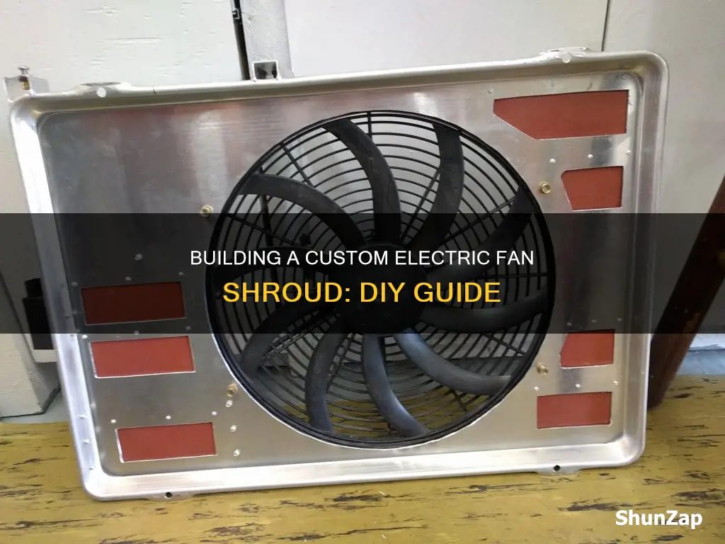 how to build a electric fan shroud