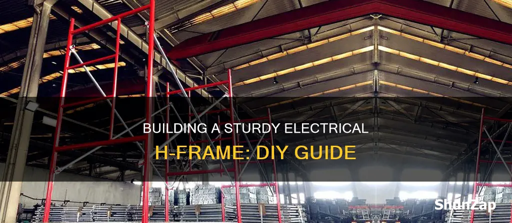 how to build a electrical h-frame