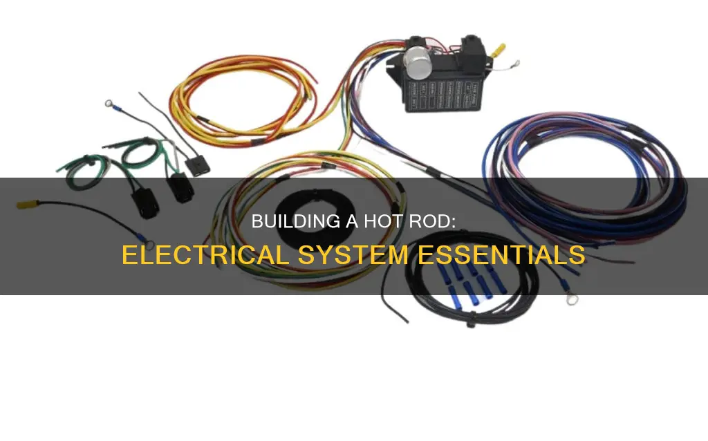 how to build a hot rod electrical