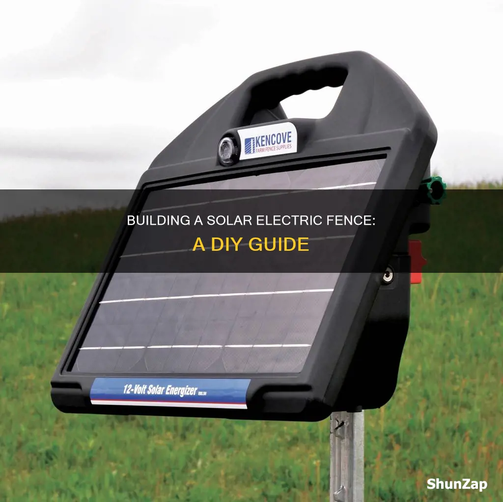 how to build a solar electric fence