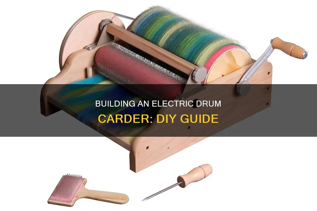 how to build an electric drum carder