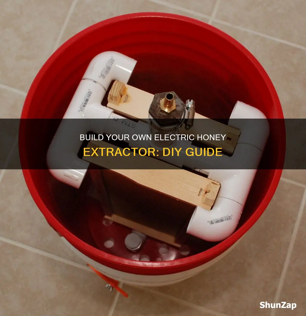 how to build an electric honey extractor