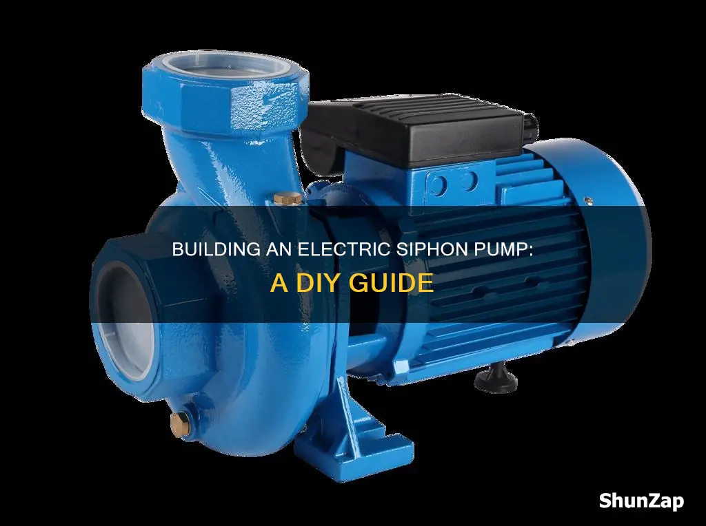 how to build an electric siphon pump